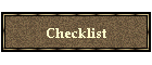 Checklist